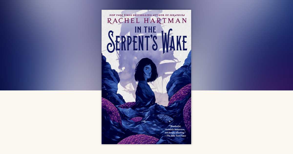 In the Serpent's Wake by Rachel Hartman: 9781101931356
