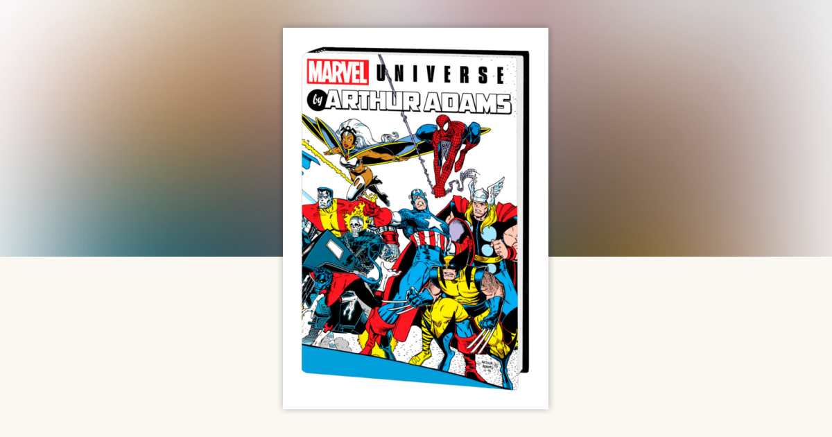 Marvel Universe By Arthur Adams Omnibus by Chris Claremont