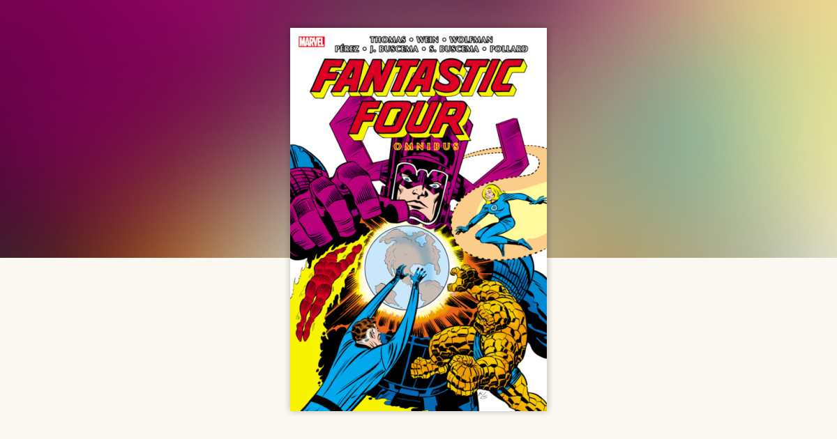 The Fantastic Four Omnibus Vol. 6 Jack Kirby Cover by Roy Thomas