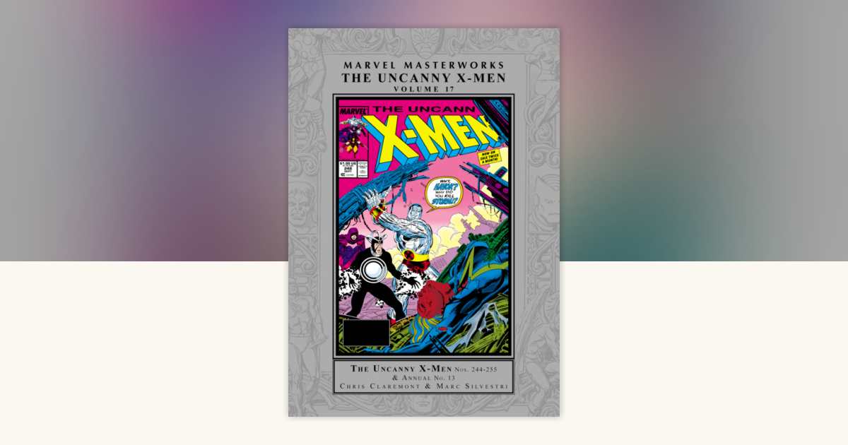 Marvel Masterworks: The Uncanny X-Men Vol. 17 by Chris Claremont