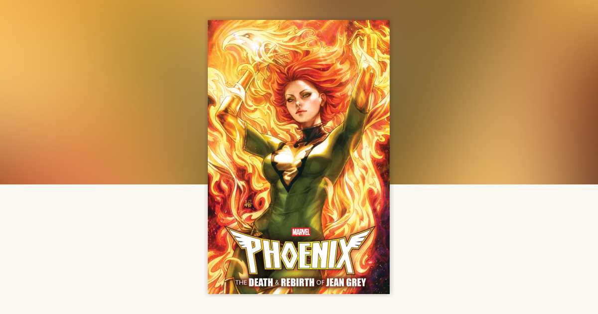 Phoenix: The Death Rebirth Of Jean Grey Omnibus by Grant