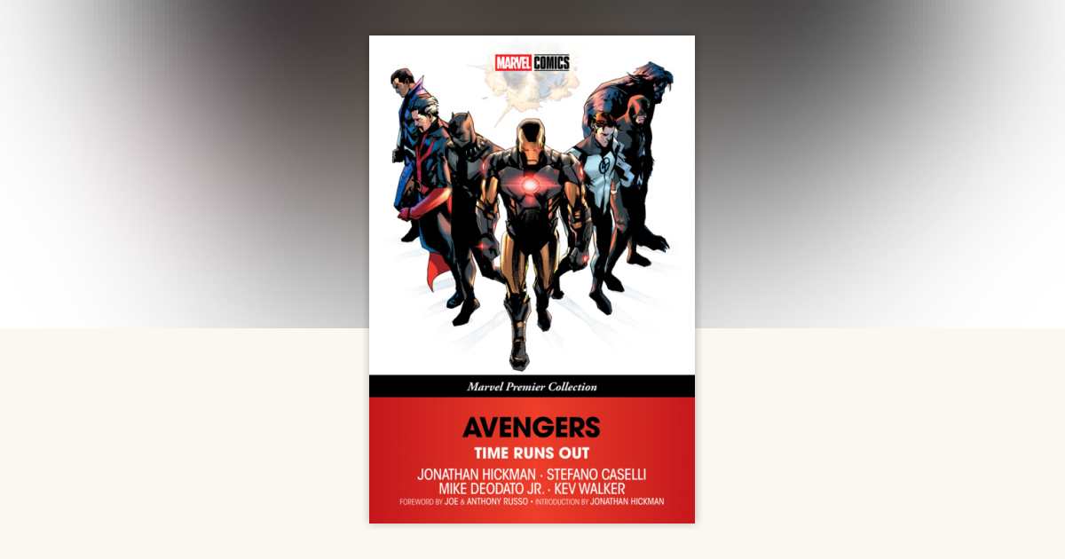 Avengers: Time Runs Out [Marvel Premier Collection] by Jonathan