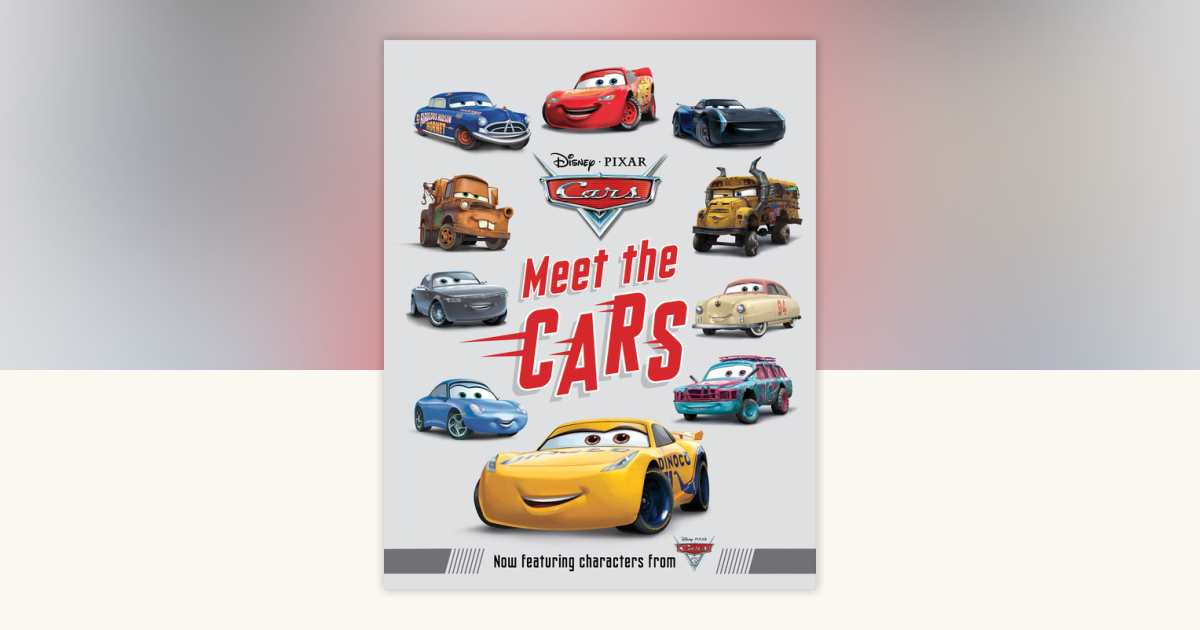 Meet the Cars by Disney Books: 9781368007832 | PenguinRandomHouse