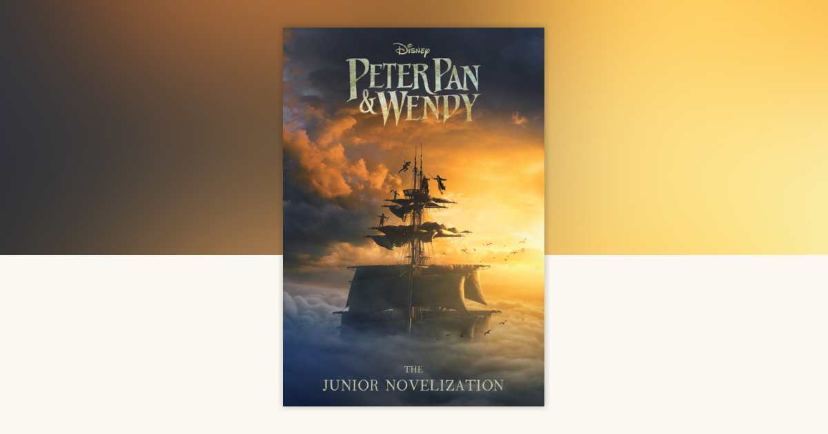Peter Pan & Wendy Junior Novelization by Elizabeth Rudnick ...