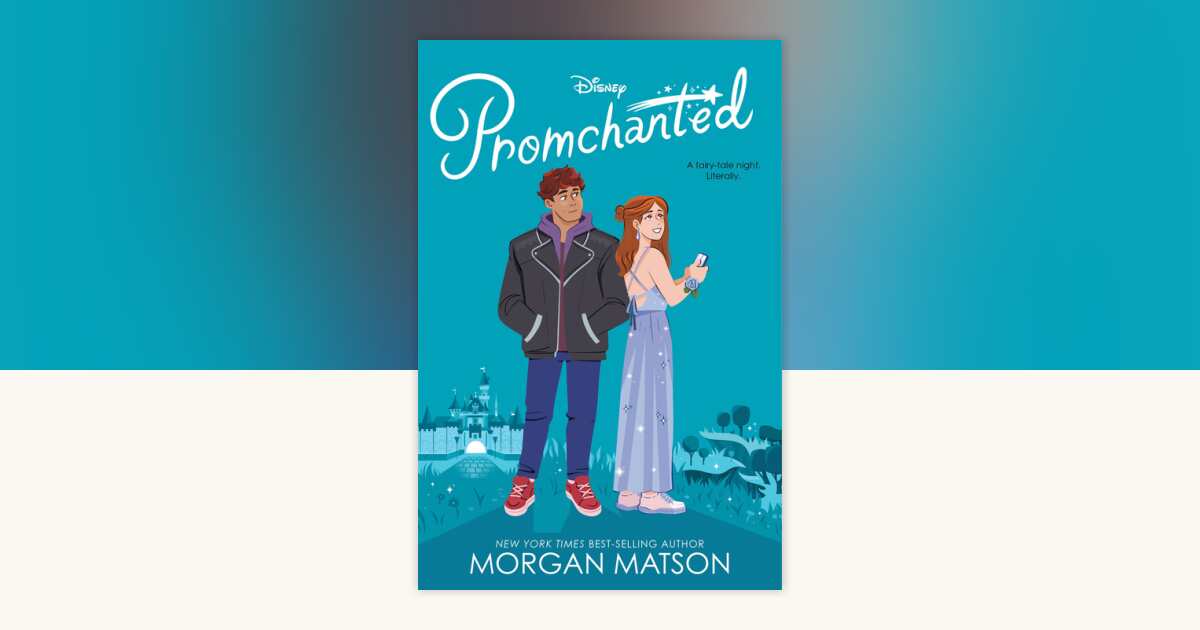 Promchanted by Morgan Matson: 9781368113427 | PenguinRandomHouse.com: Books