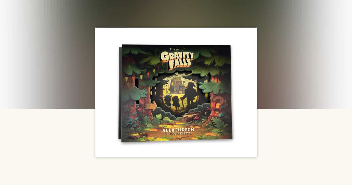 The Art of Gravity Falls by Alex Hirsch, Rob Renzetti: 9781368117869 ...