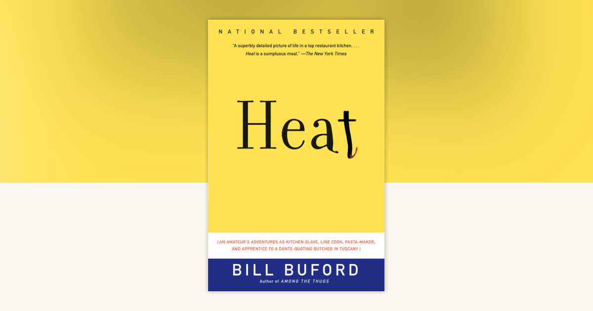 Heat by Bill Buford 9781400034475 Books
