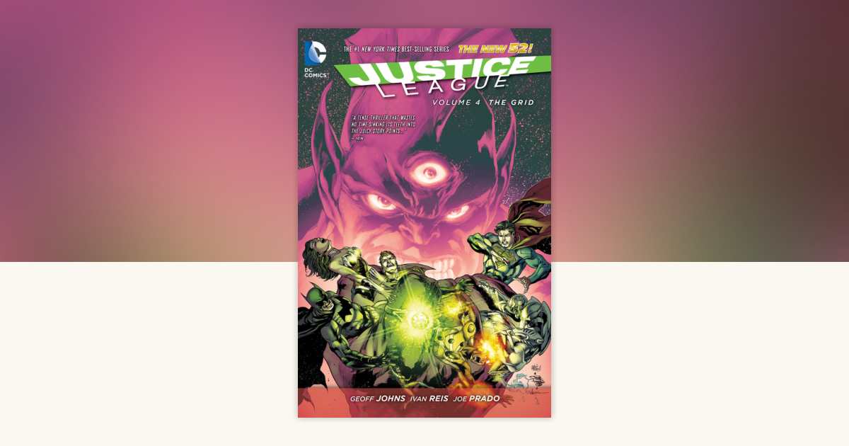 Justice League Vol. 4: The Grid (The New 52) by Geoff Johns
