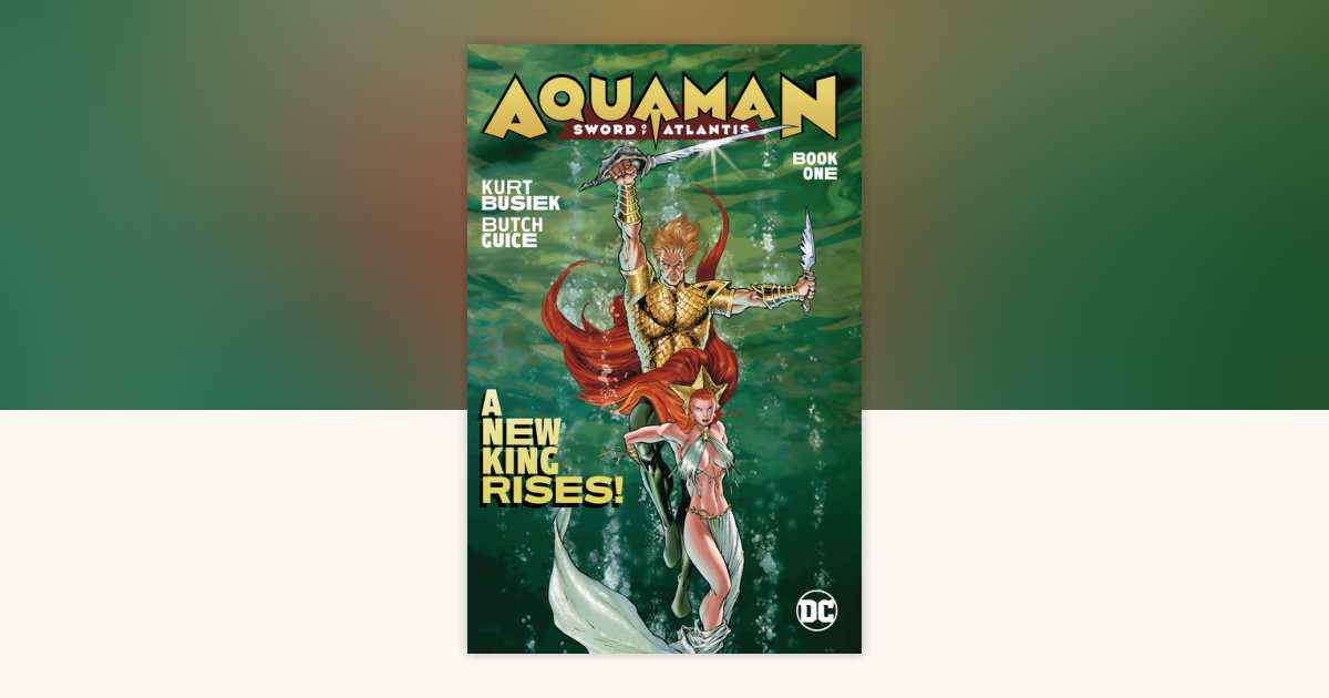 Aquaman: Sword of Atlantis Book One by Kurt Busiek: 9781401287719