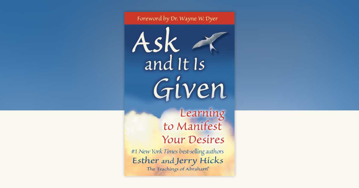 Ask and It Is Given by Esther Hicks, Jerry Hicks: 9781401904593