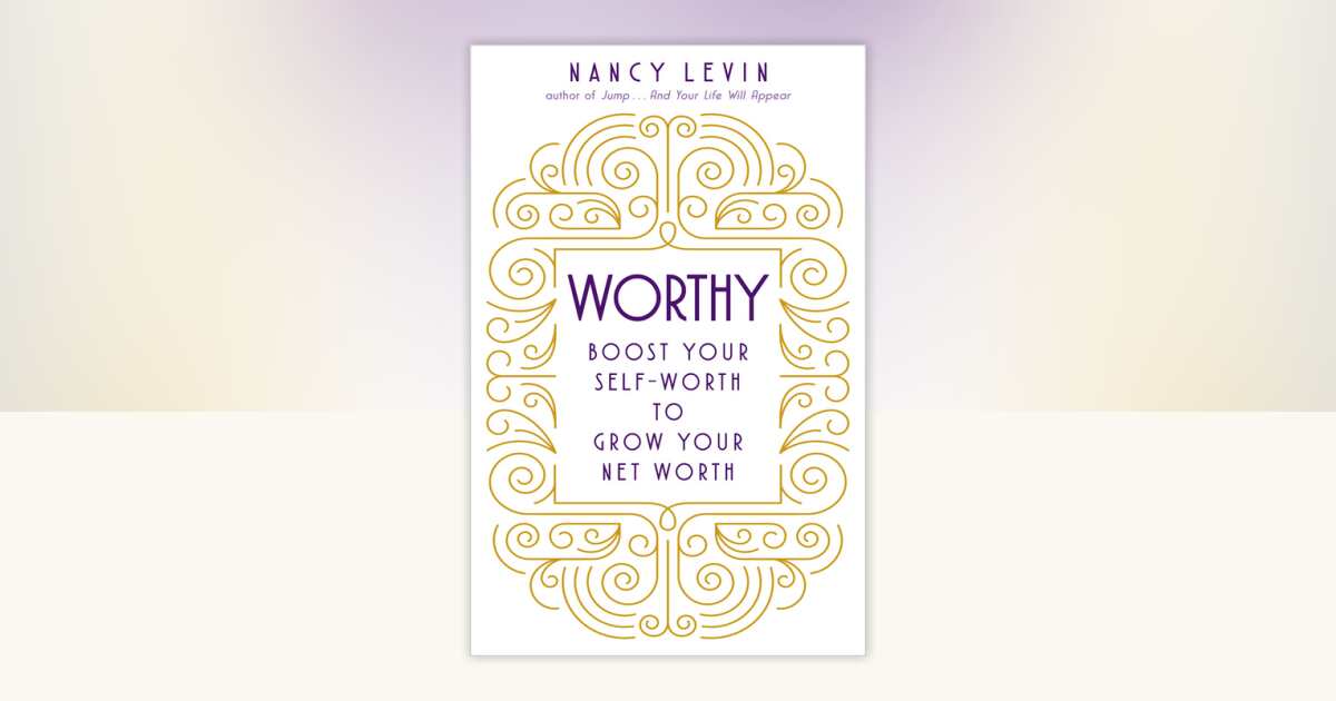 Worthy by Nancy Levin: 9781401950156 | PenguinRandomHouse.com: Books