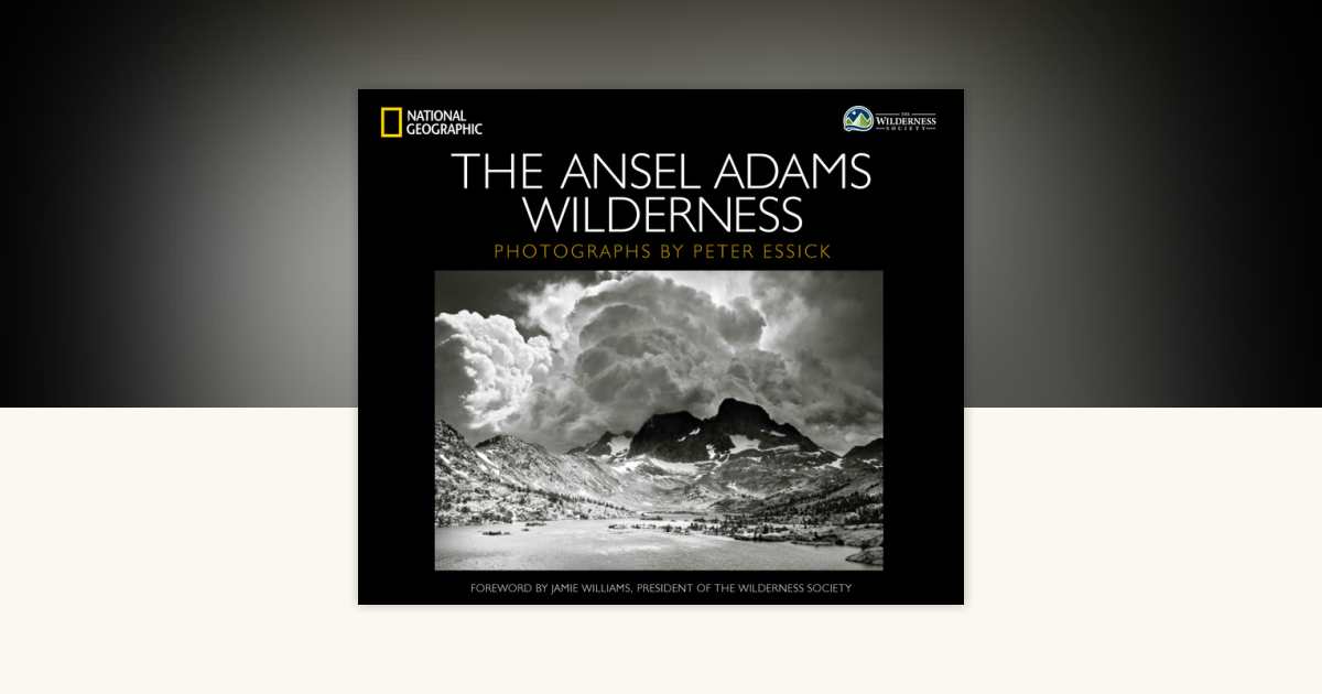 Ansel Adams Wilderness,The: 9781426213298 | PenguinRandomHouse.com