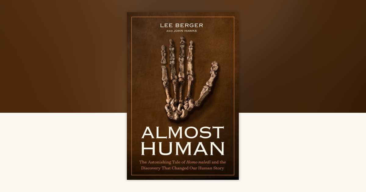 Almost Human by Lee Berger 9781426218118 Books