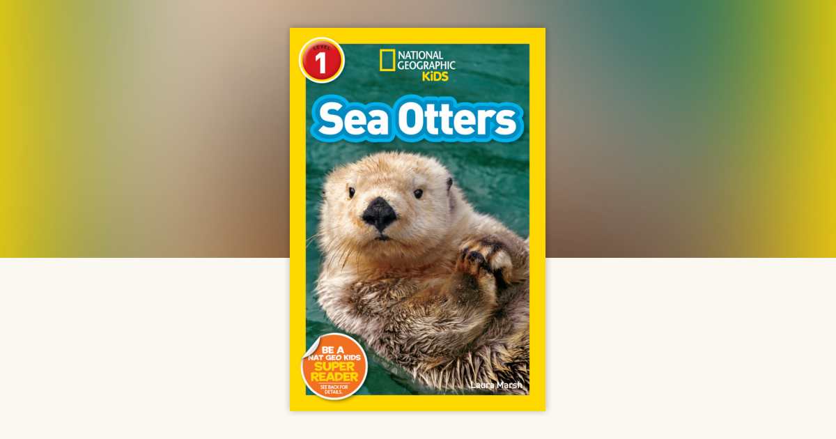 Sea Otters (National Geographic Kids Readers, Level 1) by