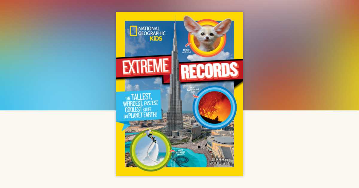 National Geographic Kids Extreme Records by Michelle Harris