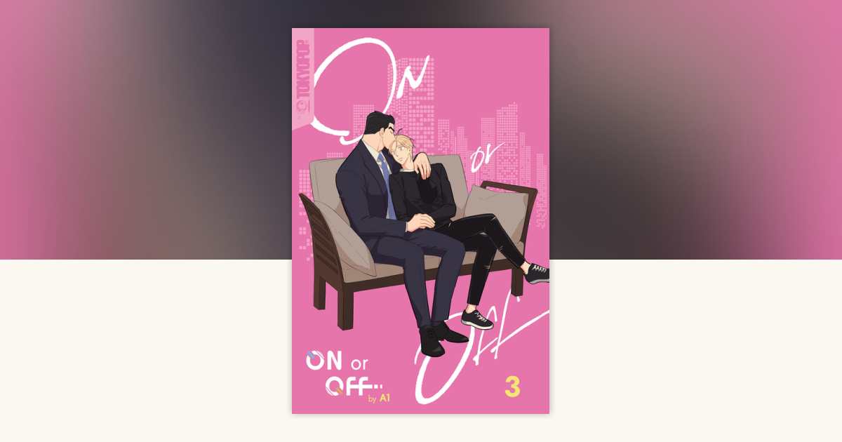 On or Off, Volume 3 by A1: 9781427872739 | PenguinRandomHouse.com: Books
