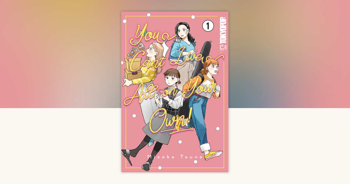 You Can't Live All on Your Own!, Volume 1 by Mizoko Tsuno