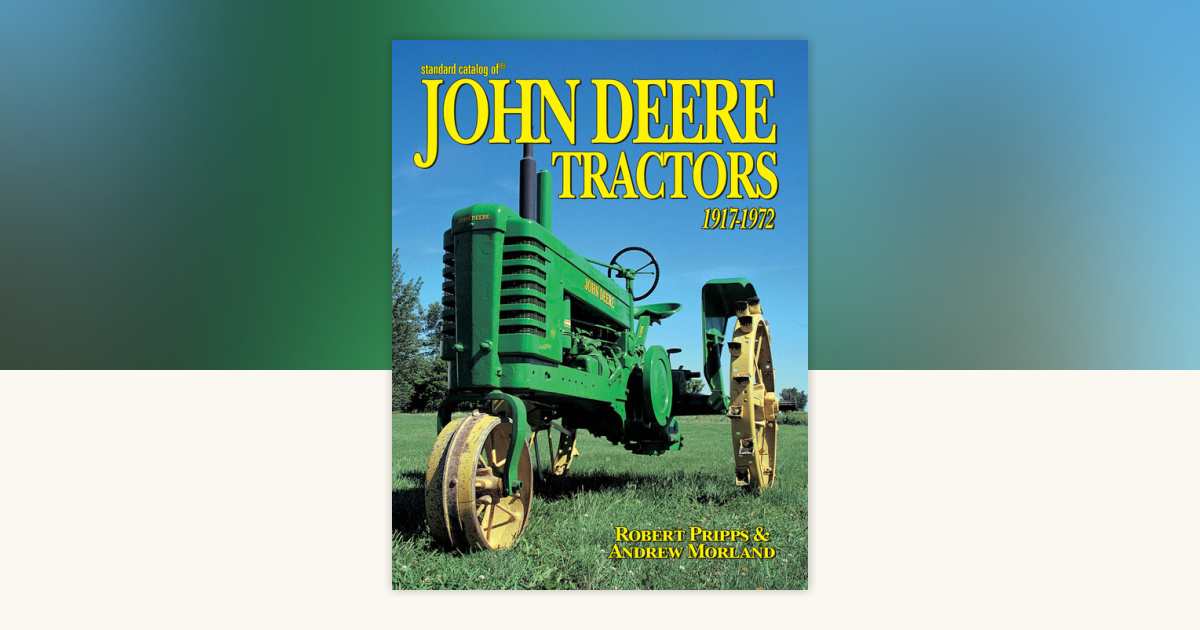 Standard Catalog of John Deere Tractors 1st by Robert Pripps
