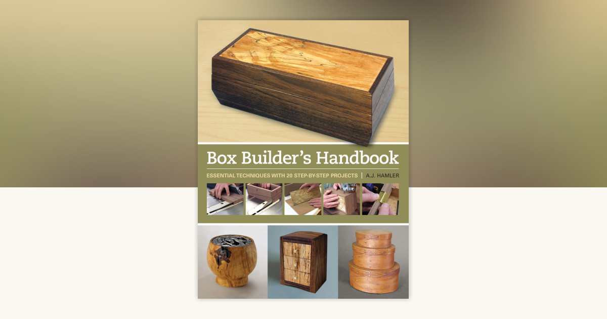 Box Builder's Handbook by A.J. Hamler: 9781440311925 ...