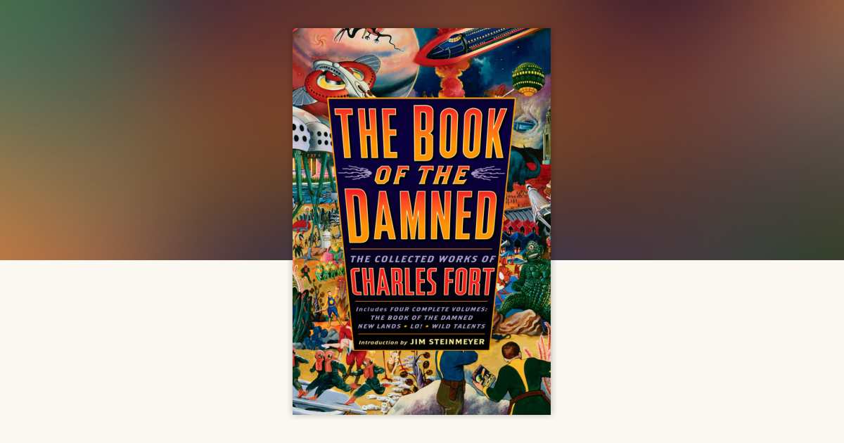 洋書 THE COMPLETE BOOKS OF CHARLES FORT The Complete Books of Charles Fort: The Book of the Damned