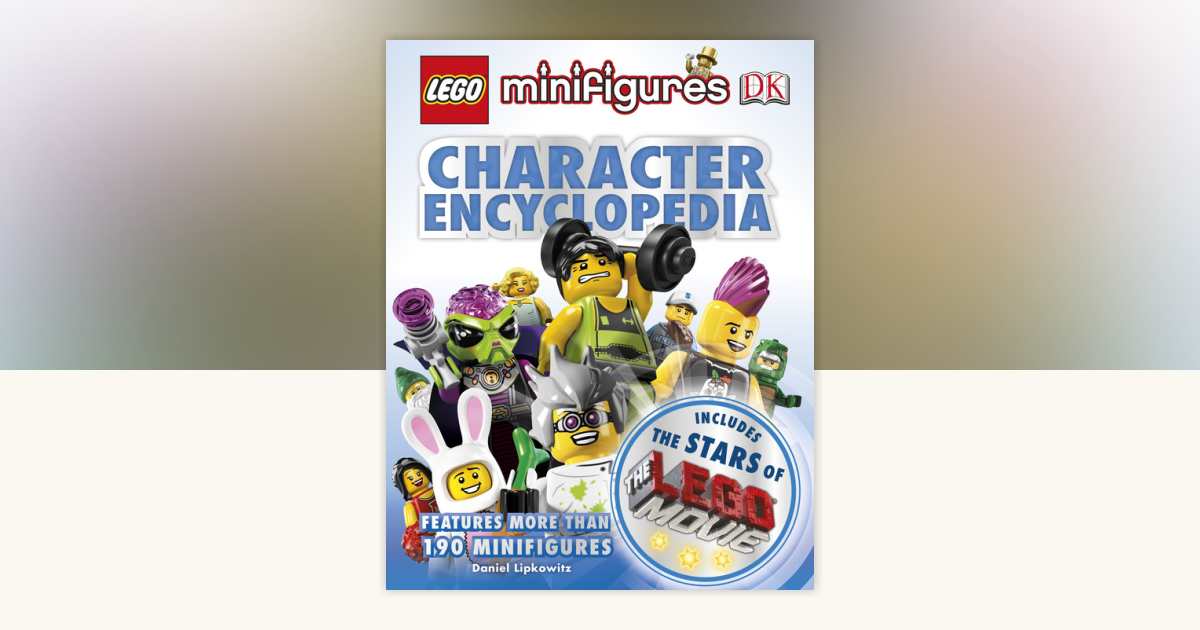 LEGO Minifigures Character Encyclopedia LEGO® Movie edition by DK