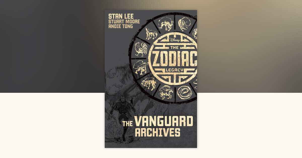 The Zodiac Legacy: The Vanguard Archives by Stan Lee