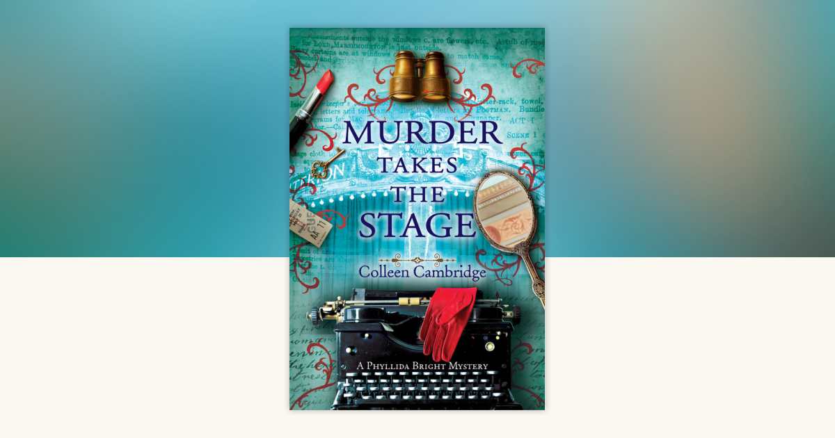 Murder Takes the Stage by Colleen Cambridge: 9781496742605