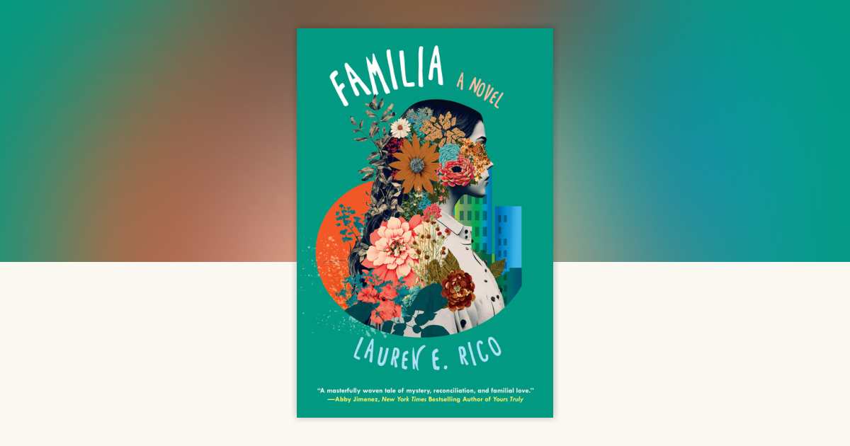 Familia by Lauren E. Rico: 9781496744647 | PenguinRandomHouse.com: Books