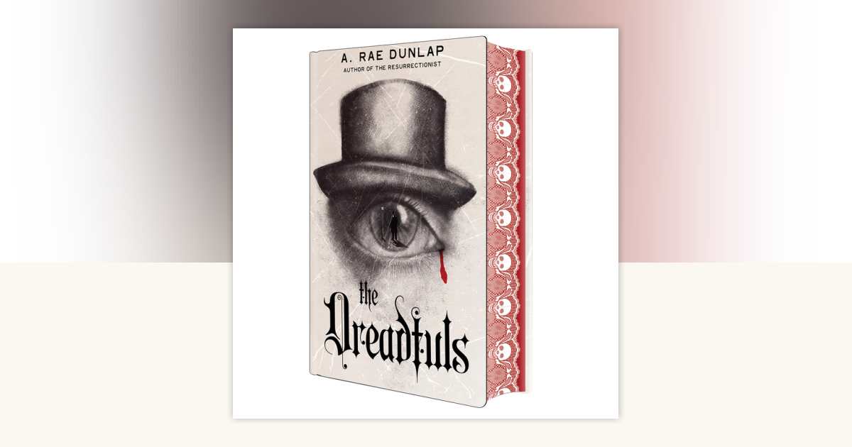 The Dreadfuls: Deluxe Limited Edition by A. Rae Dunlap: 9781496750372 ...