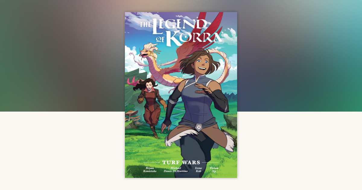 The Legend of Korra: Turf Wars Library Edition by Michael Dante
