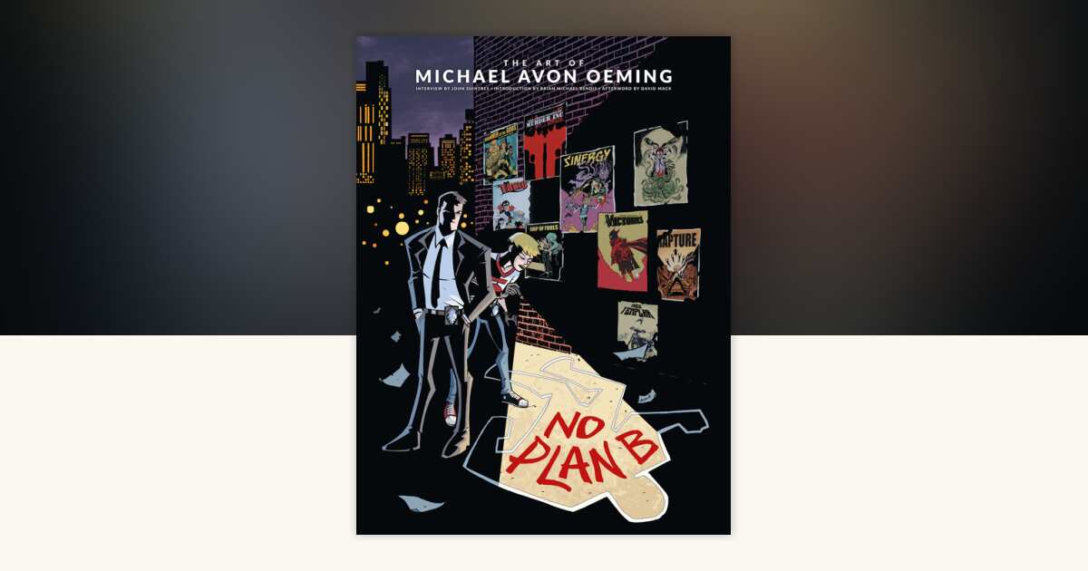 The Art of Michael Avon Oeming: No Plan B by Michael Avon Oeming, John ...