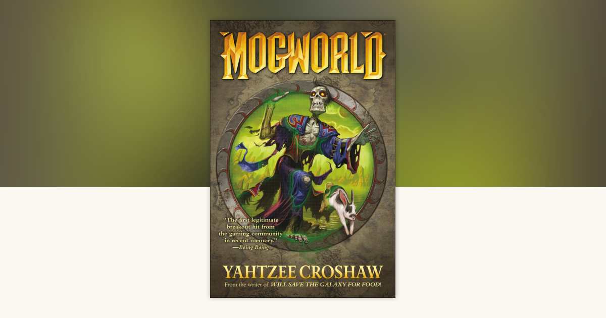 Mogworld by Yahtzee Croshaw: 9781506706351 | PenguinRandomHouse