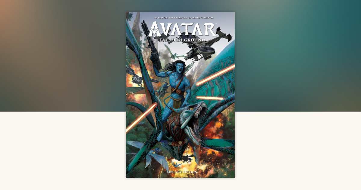 Avatar: The High Ground Library Edition by Sherri L. Smith
