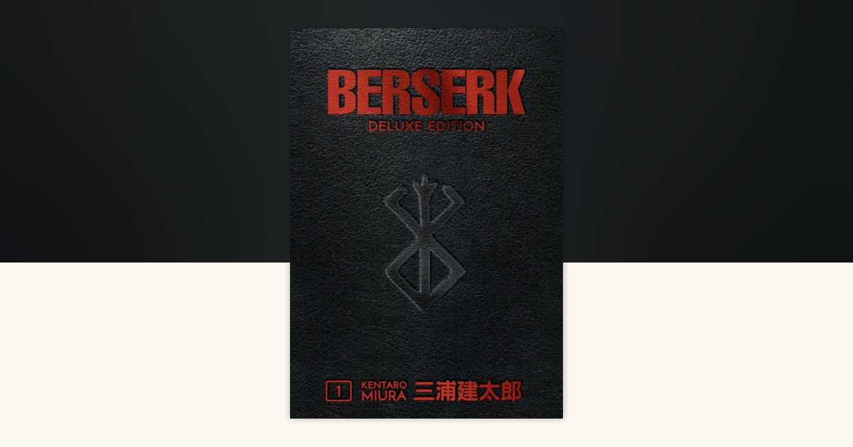 Berserk Deluxe Volume 1 by Kentaro Miura, Jason DeAngelis