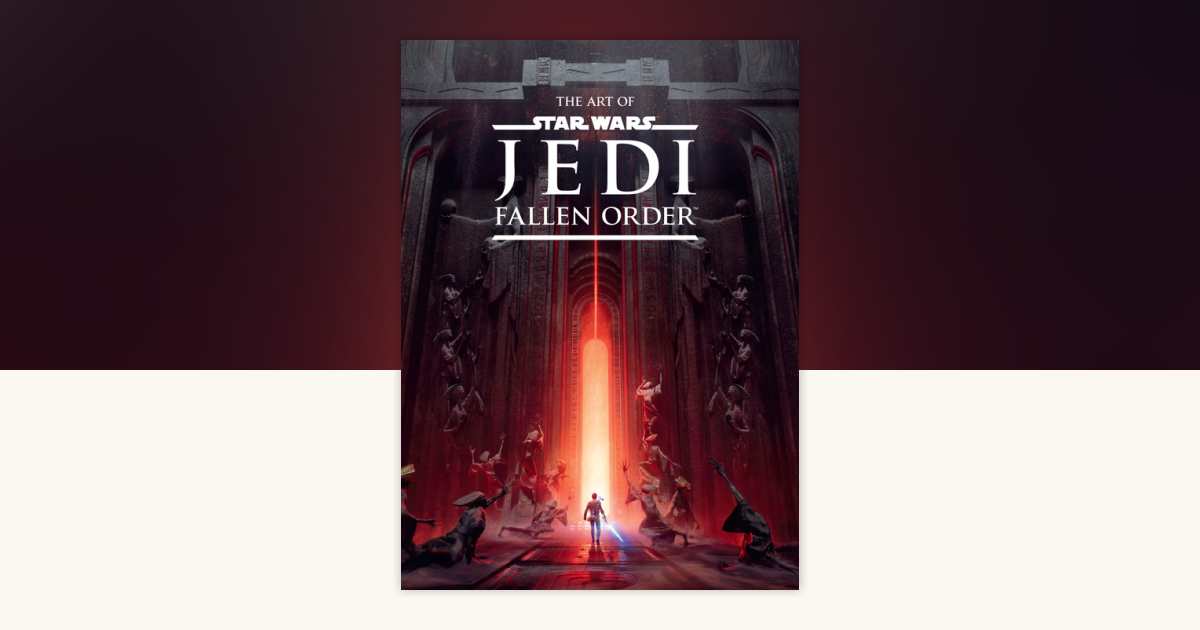 The Art of Star Wars Jedi: Fallen Order by Lucasfilm Ltd., Respawn