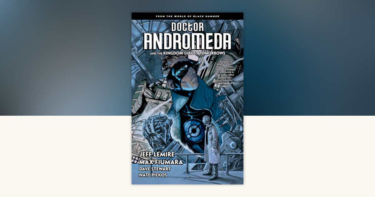 Doctor Andromeda and the Kingdom of Lost Tomorrows: From the World of ...