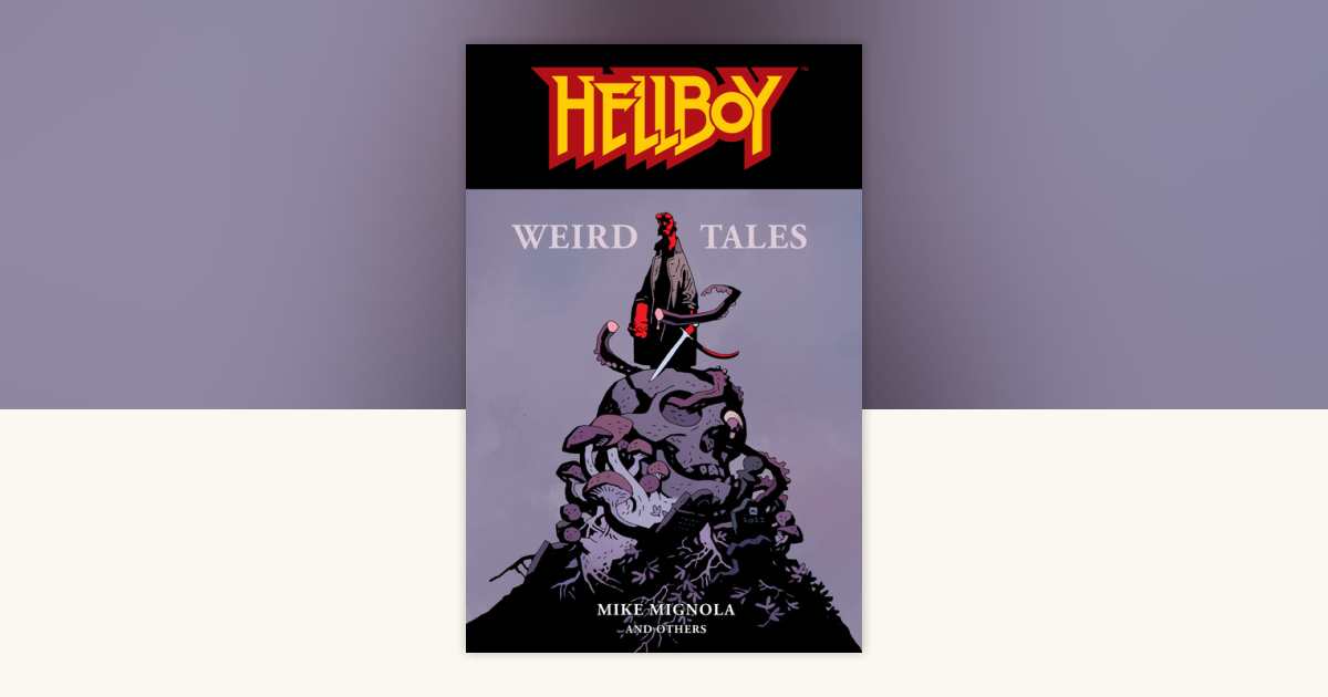 Hellboy: Weird Tales by Mike Mignola: 9781506733951