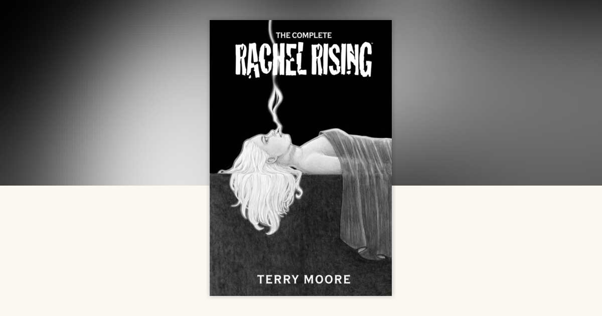 The Complete Rachel Rising by Terry Moore: 9781506756745 ...