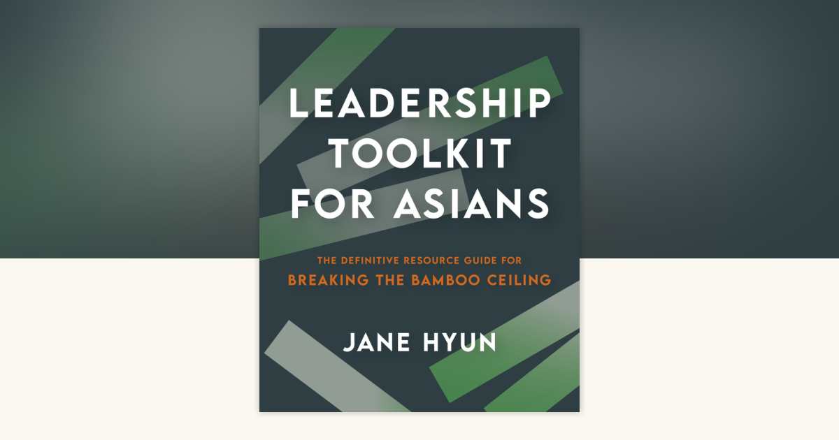 Leadership Toolkit for Asians by Jane Hyun: 9781523005758 ...