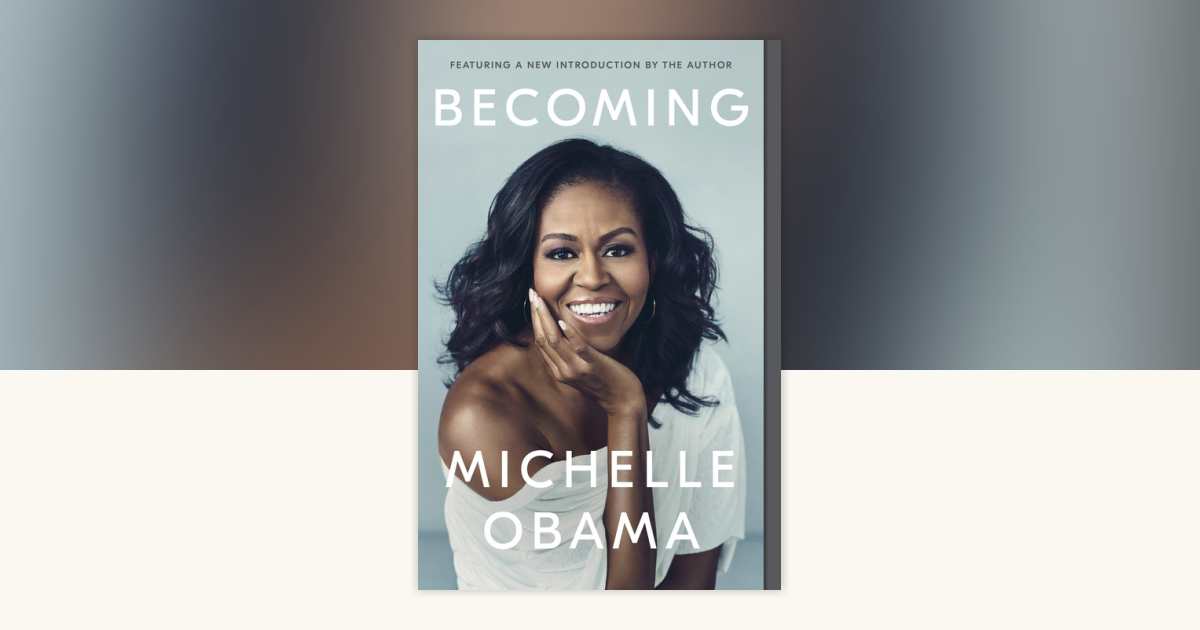 Becoming by Michelle Obama: 9781524763145 | PenguinRandomHouse.com: Books
