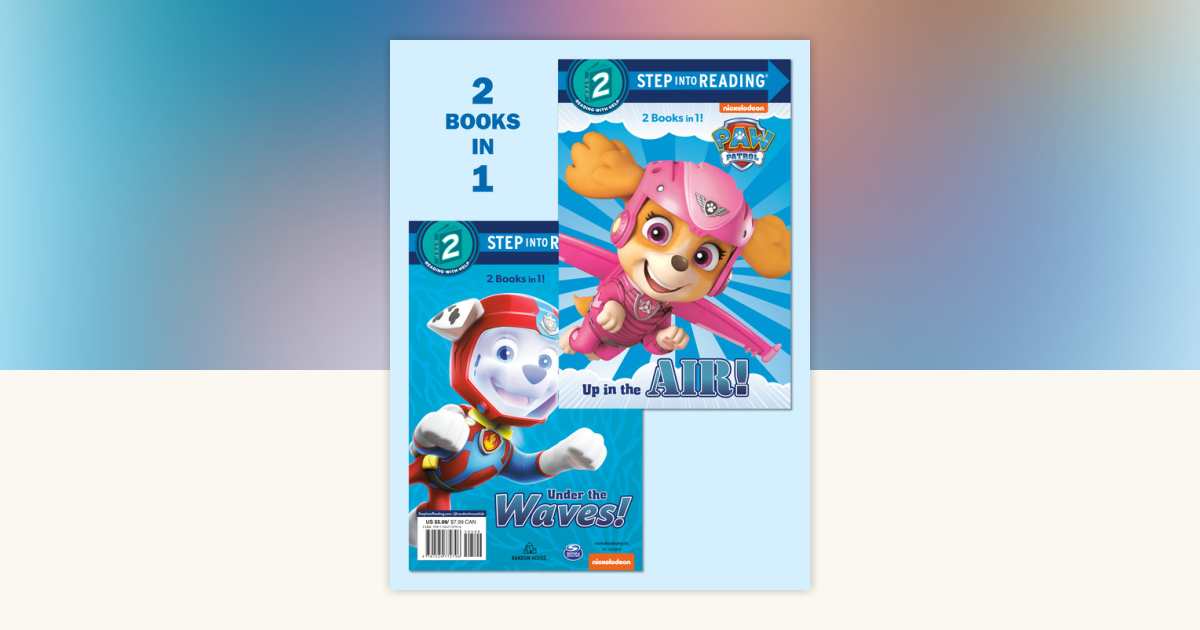 Up in the Air!/Under the Waves! (PAW Patrol) by Mary Tillworth