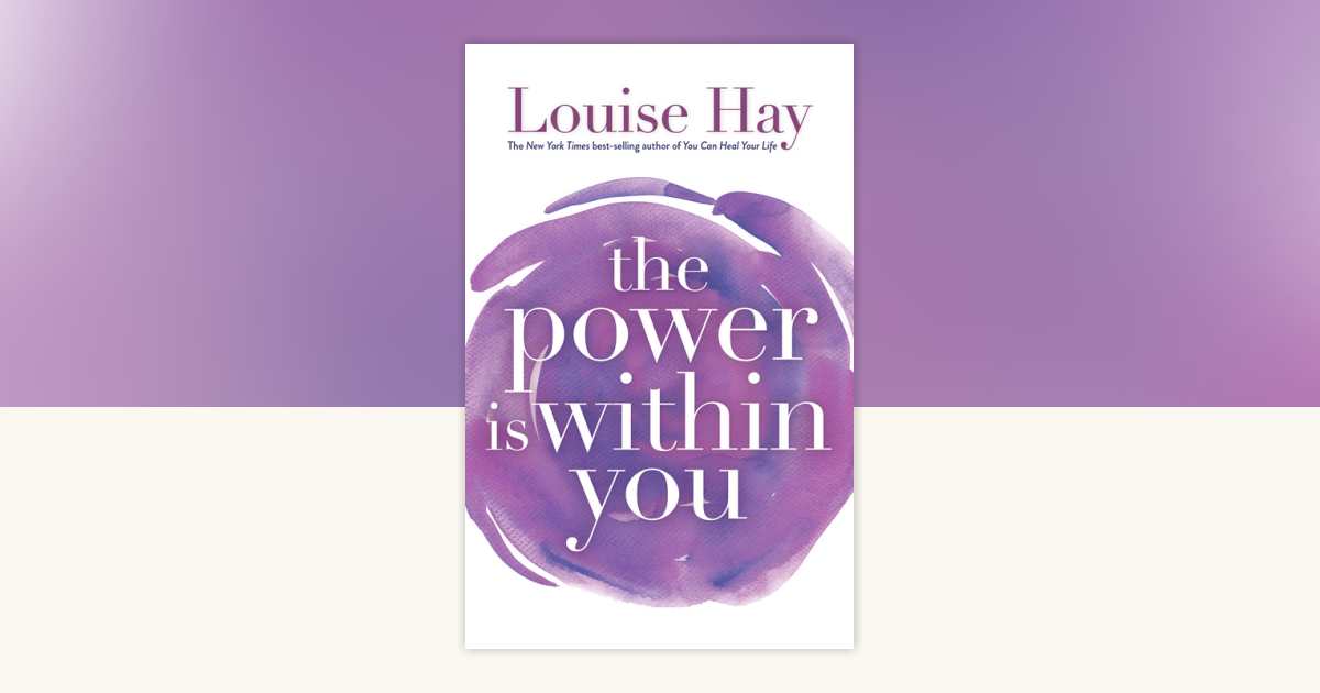 Systematic Power Within You Louise Hay Review: Everything Included inside Power Within You Louise Hay