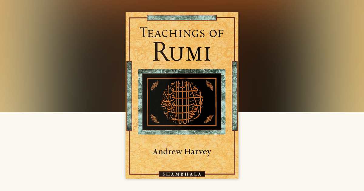 Teachings of Rumi: 9781570623462 | PenguinRandomHouse.com: Books