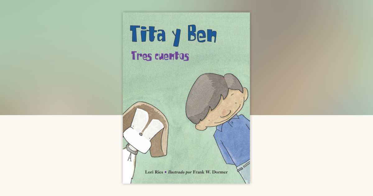 Tita y Ben (Spanish Edition) by Lori Ries: 9781570919343 ...
