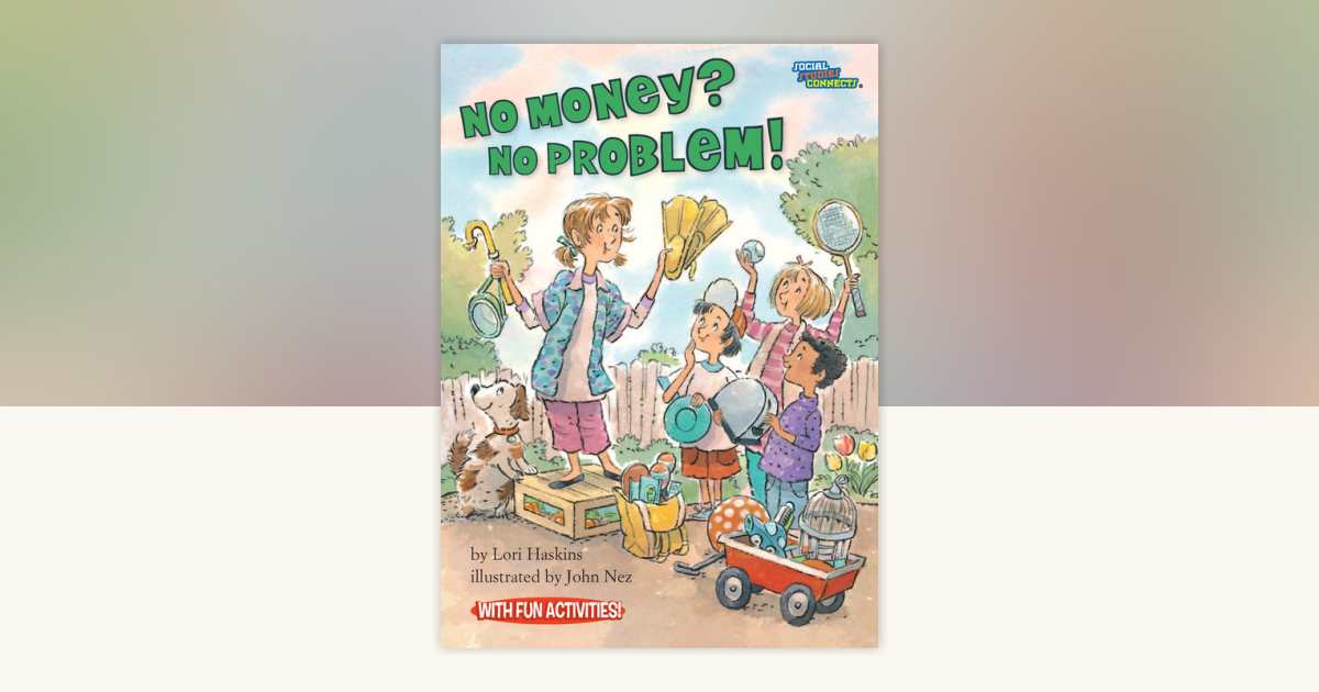 No Money? No Problem! by Lori Haskins: 9781575651415 ...