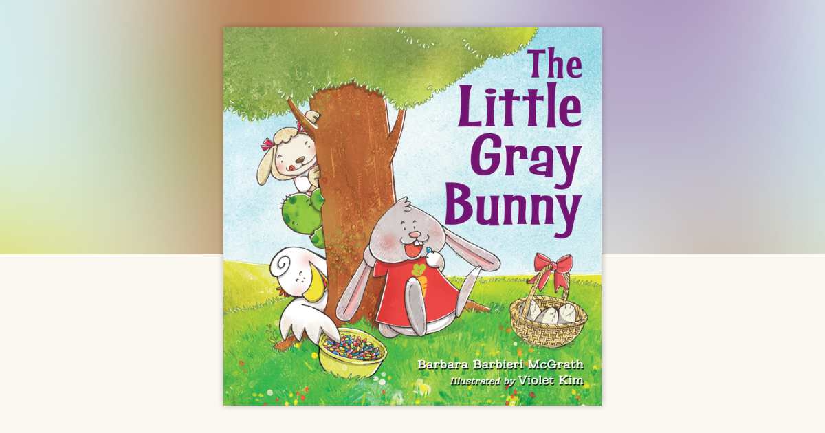 The Little Gray Bunny by Barbara Barbieri McGrath: 9781580893954 ...