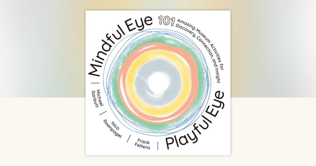 Mindful Eye, Playful Eye by Frank Feltens, Michael Garbutt, Nico ...
