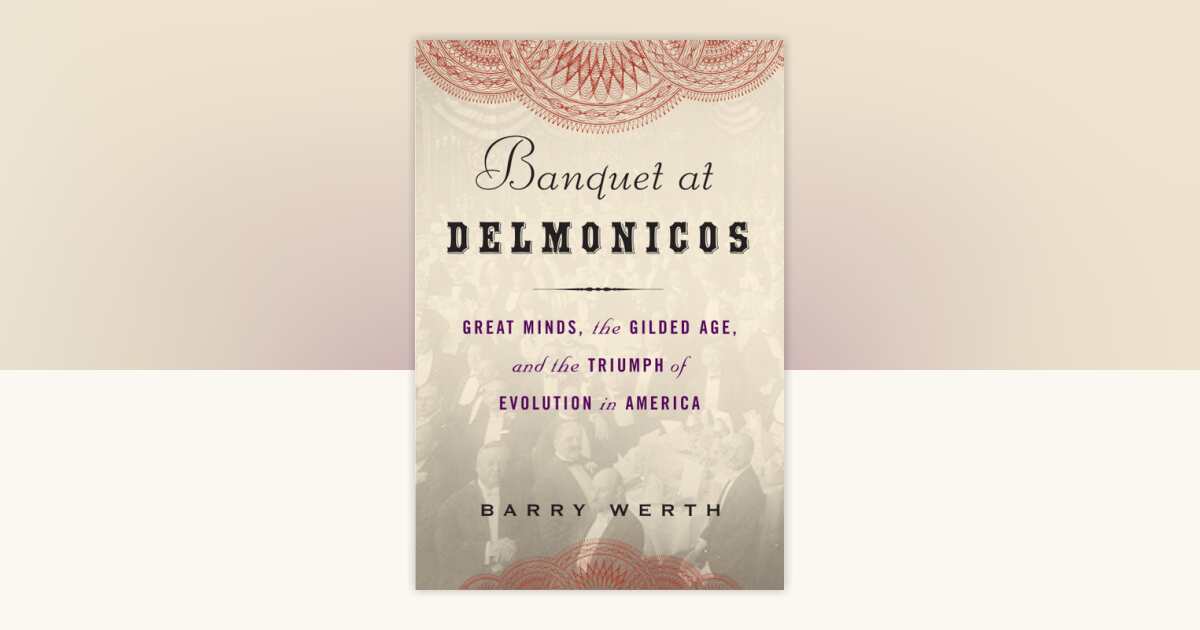 Banquet at Delmonico's by Barry Werth: 9781588367983 ...