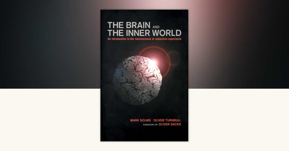 Brain and the Inner World by Mark Solms: 9781590510179 ...