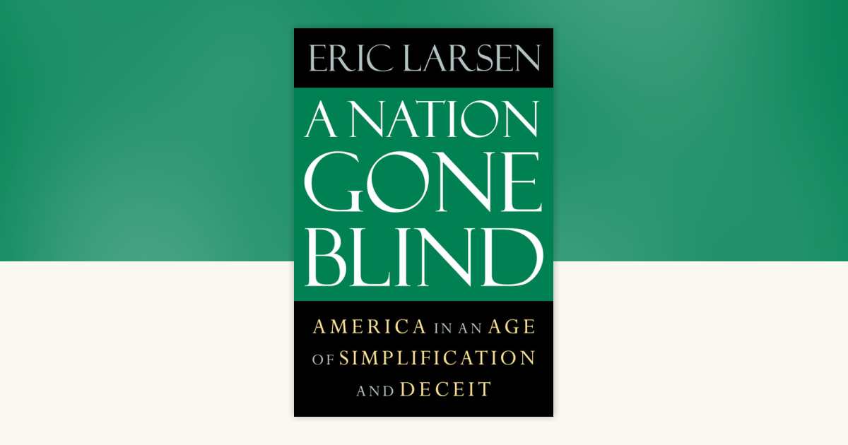 A Nation Gone Blind by Eric Larsen: 9781593760984 | PenguinRandomHouse ...